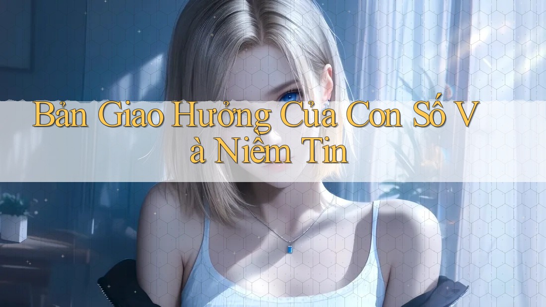 Bản Giao Hưởng Của Con Số Và Niềm Tin