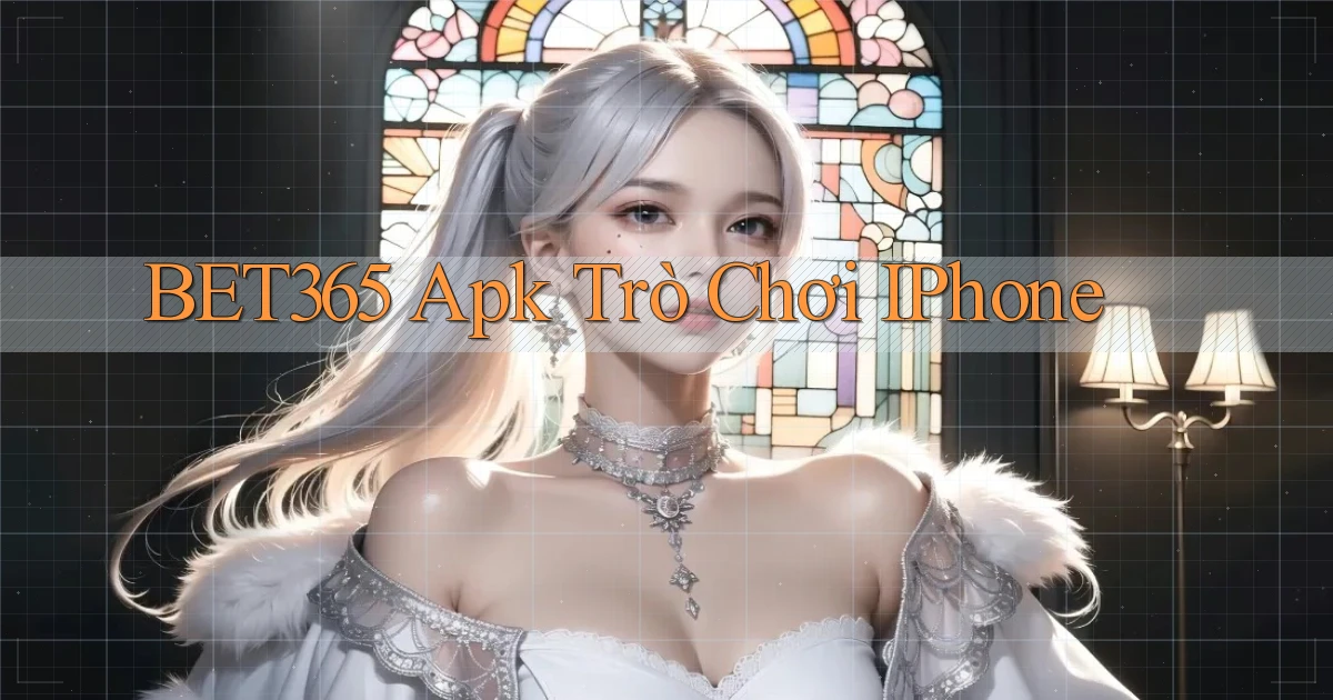bet365 apk trò chơi iPhone