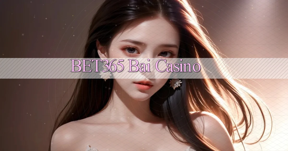 bet365 bài casino