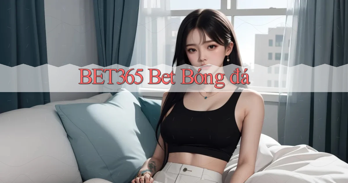 bet365 bet bóng đá