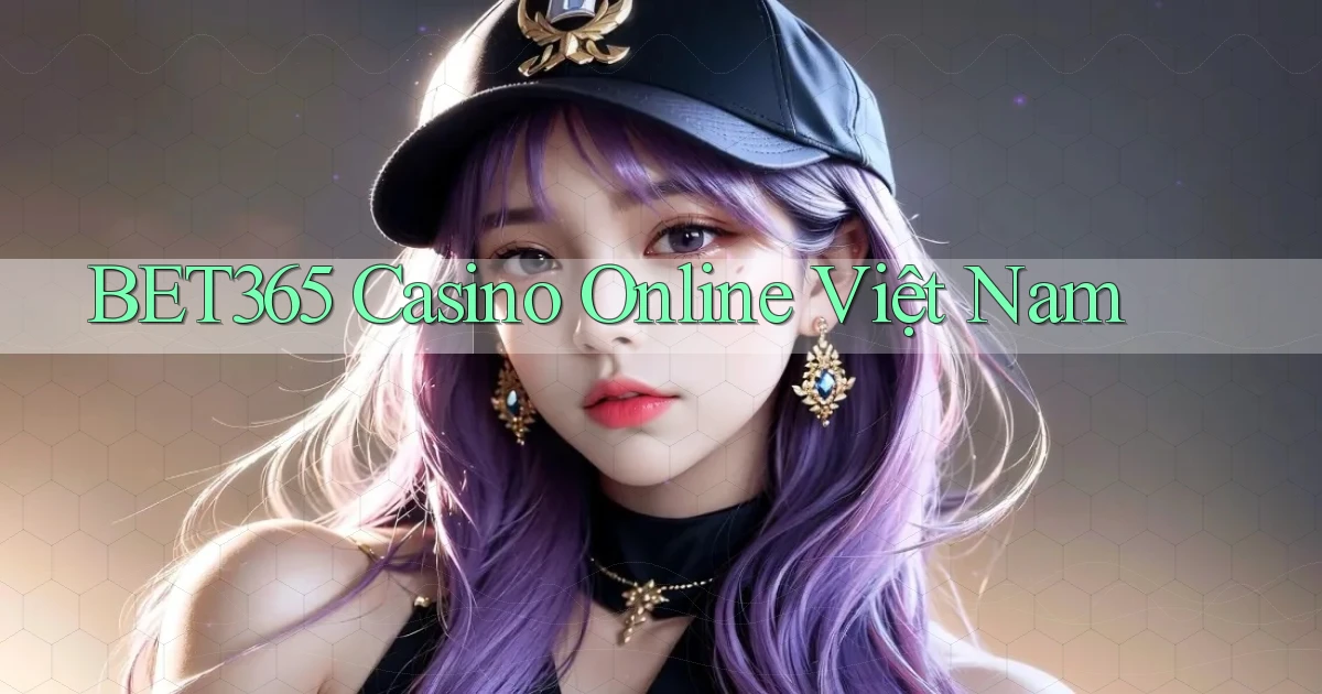 bet365 casino online việt nam
