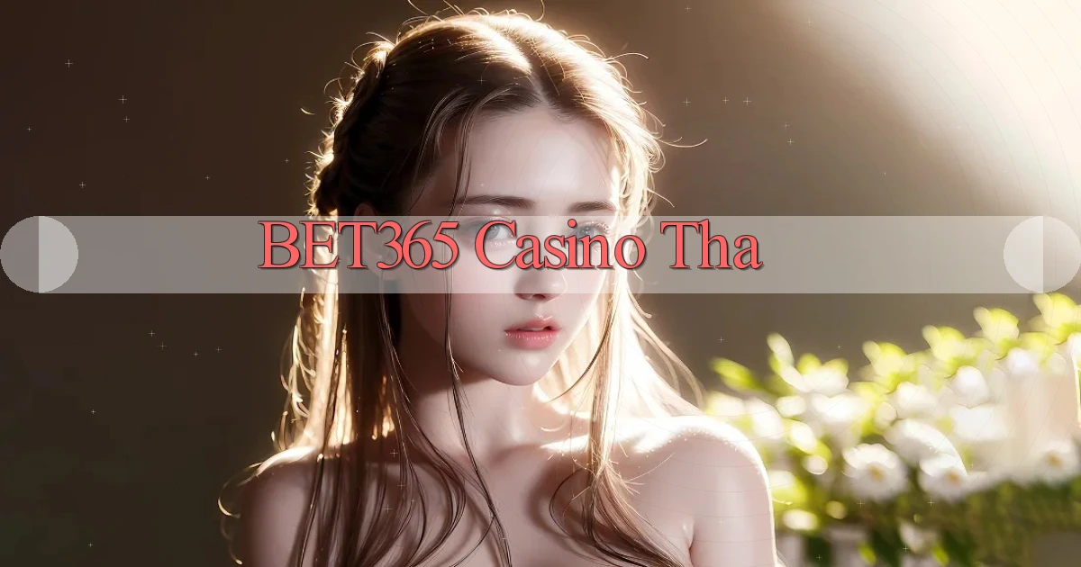 bet365 casino tha