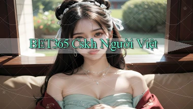 bet365 cskh người việt
