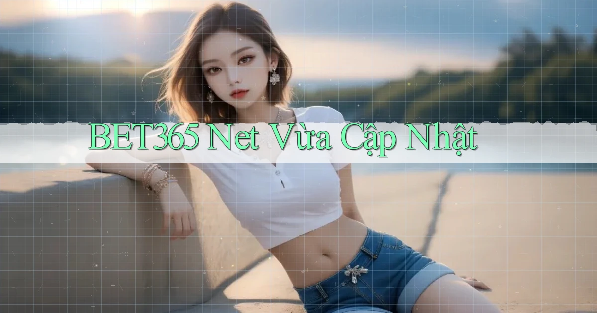 bet365 net vừa cập nhật