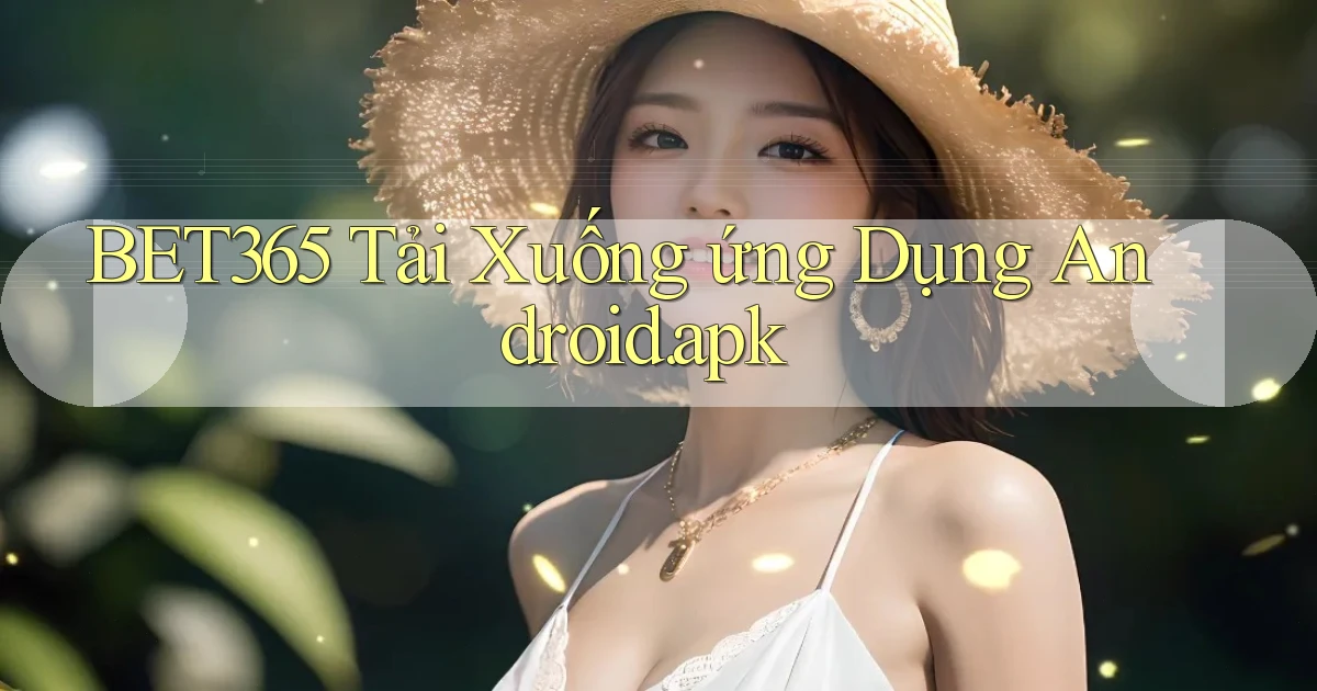 bet365 Tải xuống ứng dụng Android.apk