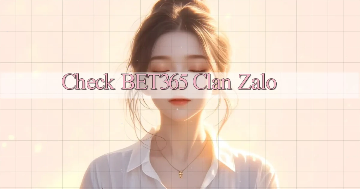 check bet365 clan zalo